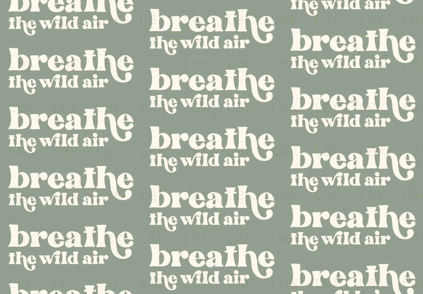 breathe the wild air- sage green