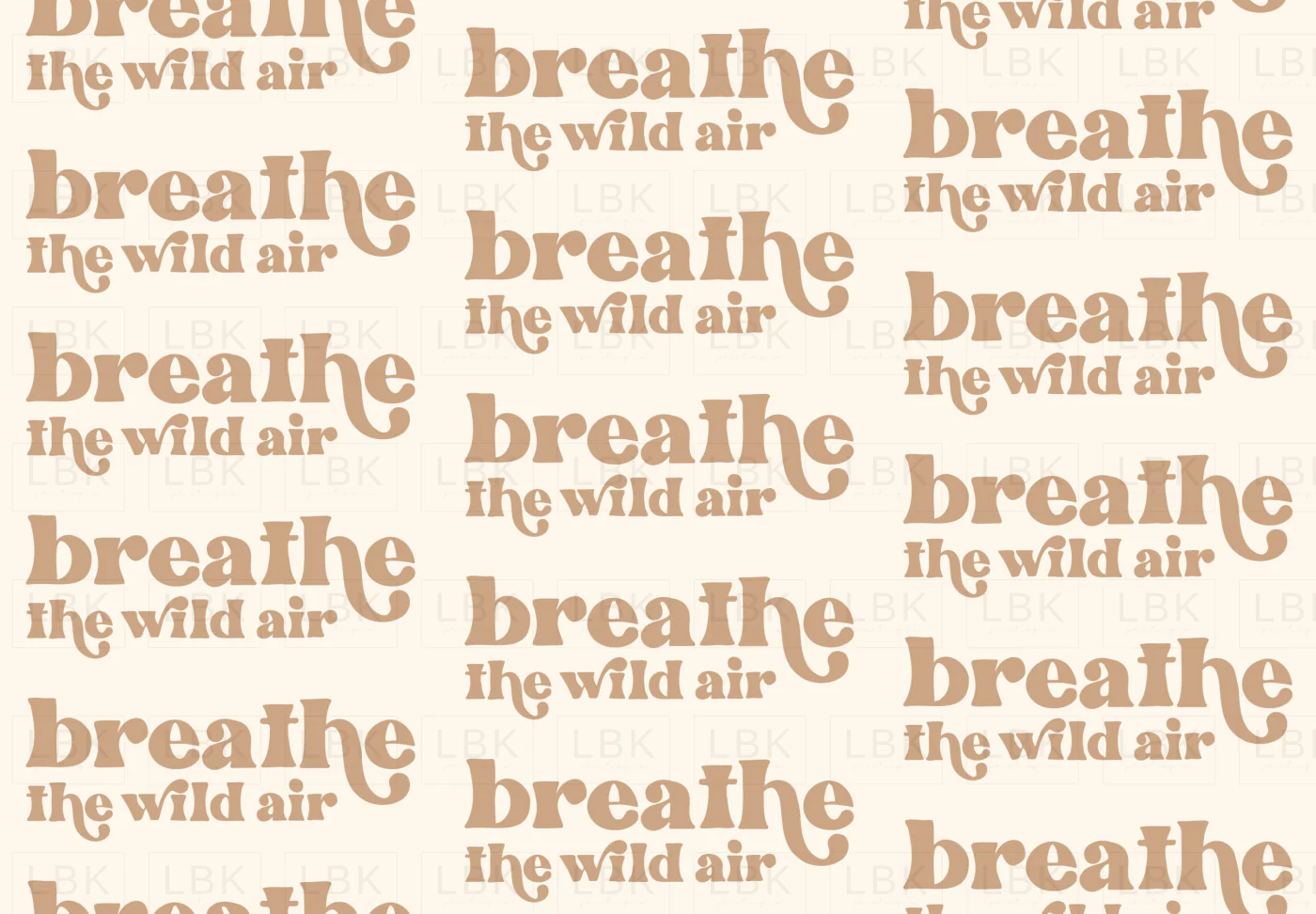 breathe the wild air- tan