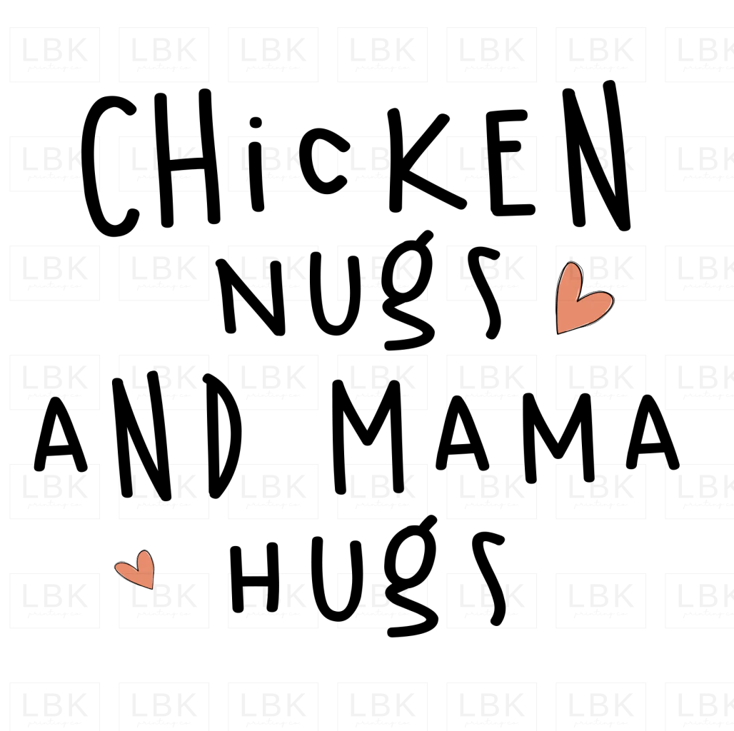 Chicken Nugs & Mama Hugs - Hearts- DTF