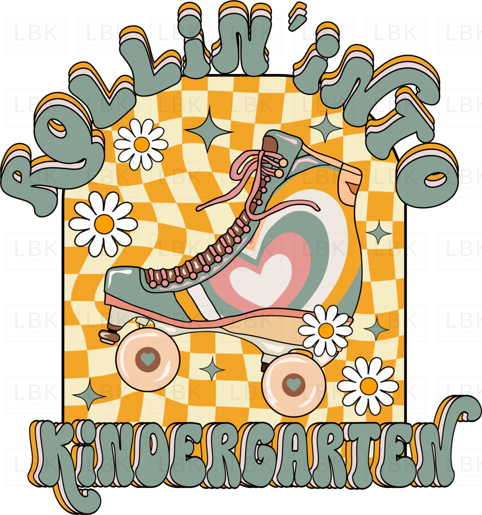 Rolling into Kindergarten- DTF