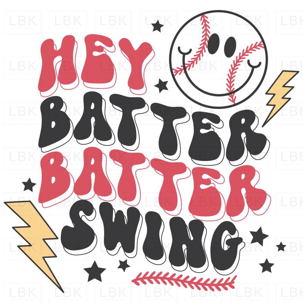 Hey Batter Batter Swing- DTF
