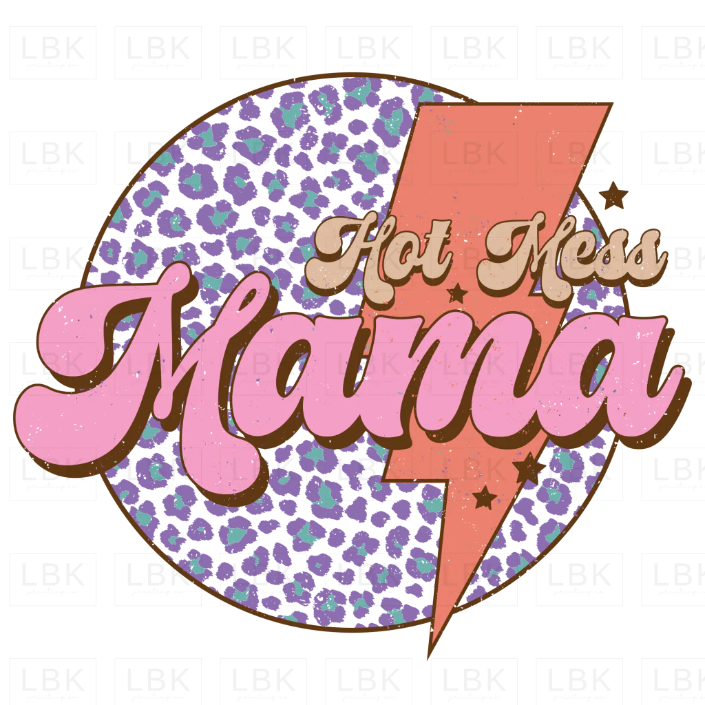 Hot Mess Mama - Pink Leopard- DTF