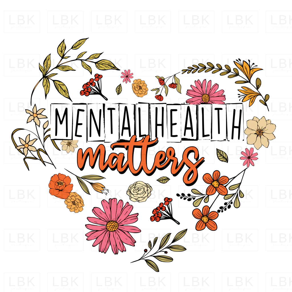 Mental Health Matters Heart- DTF