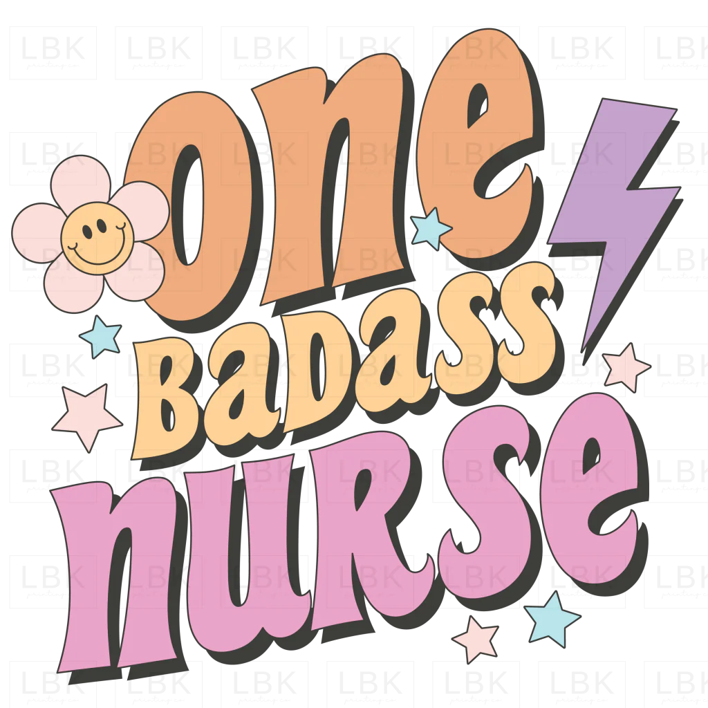 One Badass Nurse- DTF