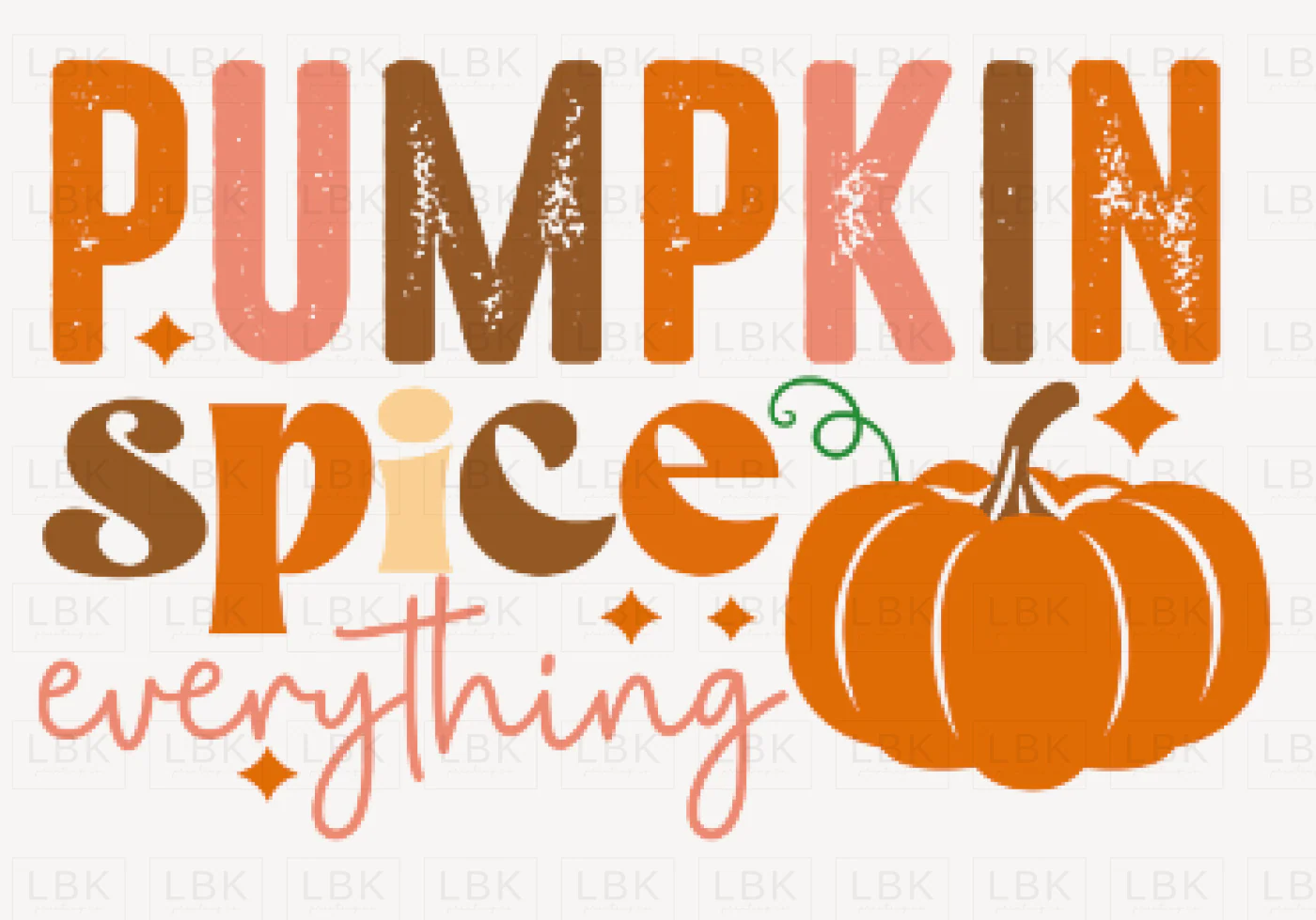 Pumpkin Spice Everything- DTF