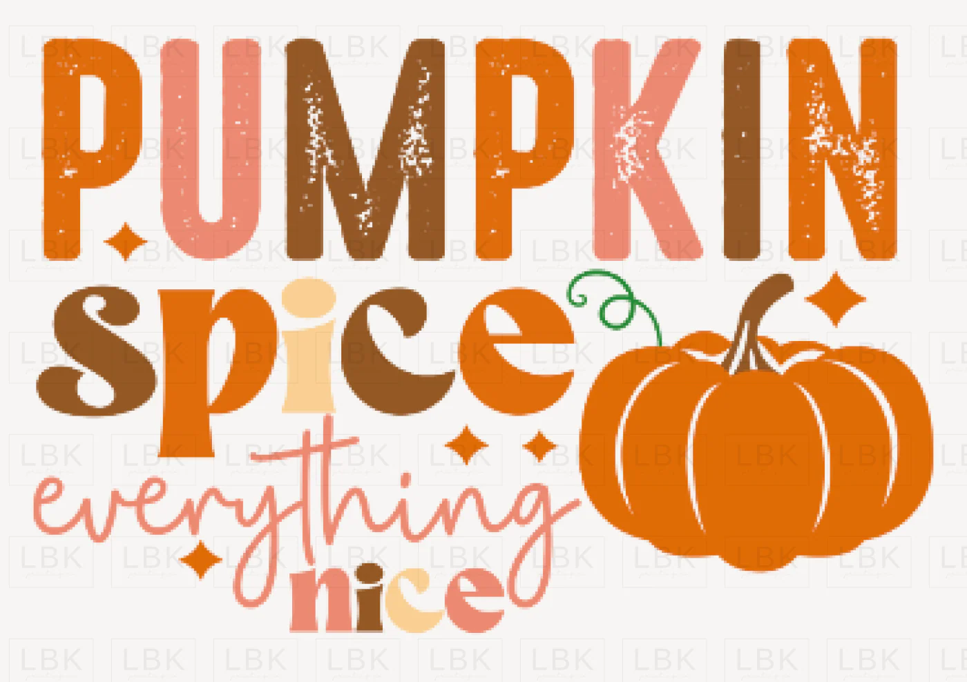 Pumpkin Spice Everything Nice- DTF